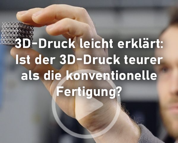 3D-Druck leicht erklärt: Ist der 3D-Druck teurer als die konventionelle Fertigung?